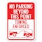 Signmission No Parking Beyond This Point Towing Enforced with Graphic Heavy-Gauge Aluminum Parking, A-1824-23760 A-1824-23760 - alternate 1
